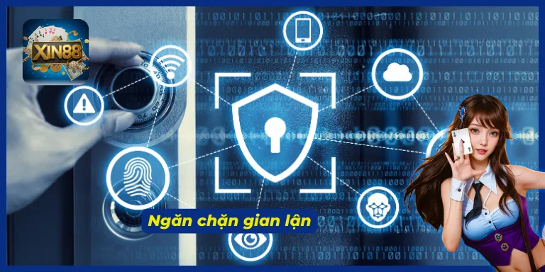 Chính sách bảo mật XIN88 hạn chế tối đa các trường hợp gian lận